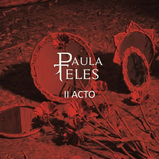 Paula Teles – "II Acto"