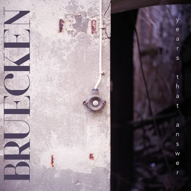 BRUECKEN – "years that answer"